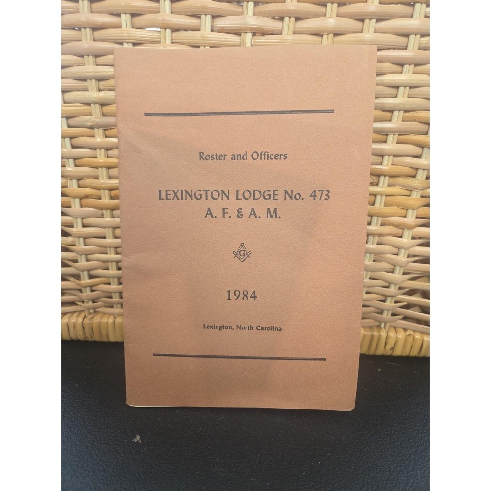 Roster And Officers Masonic Lodge No. 473 Lexington, NC 1984